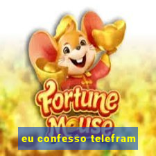 eu confesso telefram